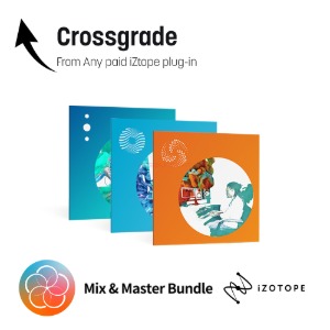 [iZotope] [Crossgarde] Mix and Master (Any paid iZotope plug-in)